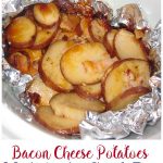 Bacon Cheese Potatoes