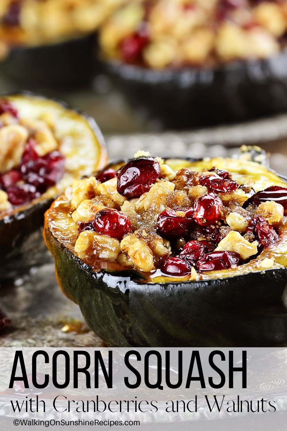 acorn squash baked with walnuts, cranberries, brown sugar and butter. 