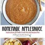 Homemade Applesauce with Instructions for Crock Pot and Instant Pot included from Walking on Sunshine Recipes