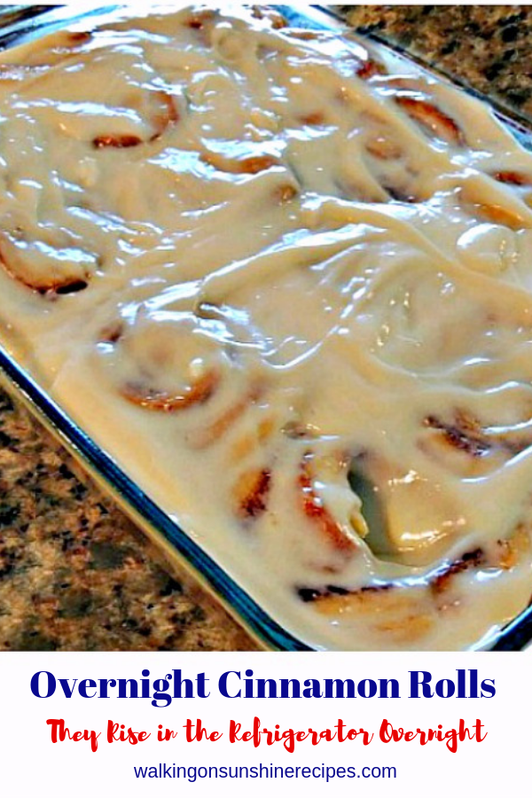 Homemade Overnight Cinnamon Rolls are prepared the night before and rise in the refrigerator. The next morning you bake them for a delicious breakfast!