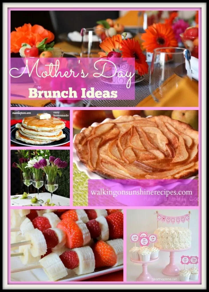 Brunch ideas and decorations for you to put together a beautiful Mother's Day celebration for your family featured on Walking on Sunshine.
