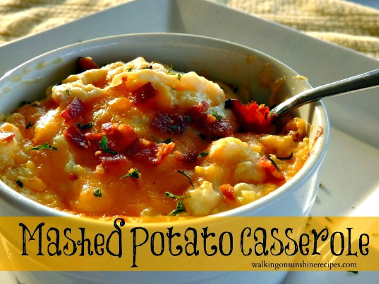 Mashed Potato Casserole with bacon, cheddar cheese, sour cream