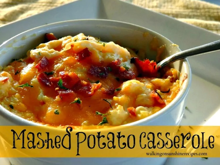 Mashed Potato Casserole with bacon, cheddar cheese, sour cream