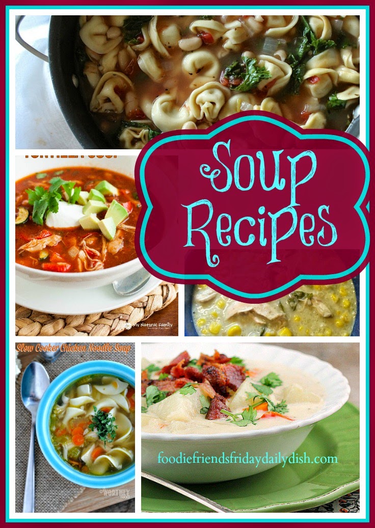 15 Delicious Soup Recipes - Walking On Sunshine Recipes