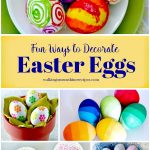 Fun Ways to Decorate Easter Eggs