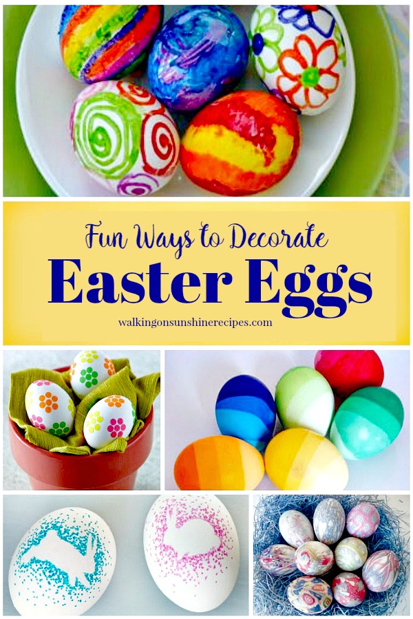 Fun ways to decorate eggs for Easter featured on Walking on Sunshine. 