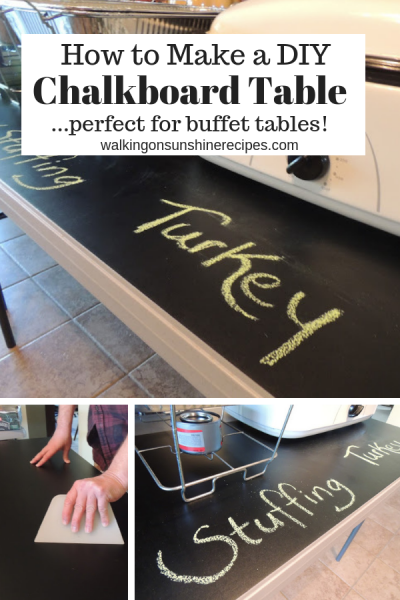 How to Make a DIY Chalkboard Buffet Table | Walking on Sunshine Recipes