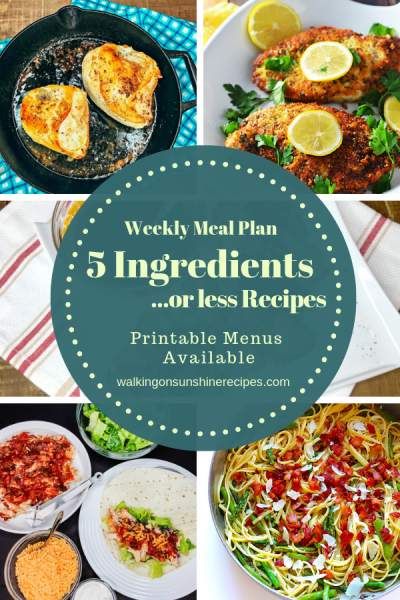 Recipes with Five Ingredients | Walking on Sunshine Weekly Meal Plan