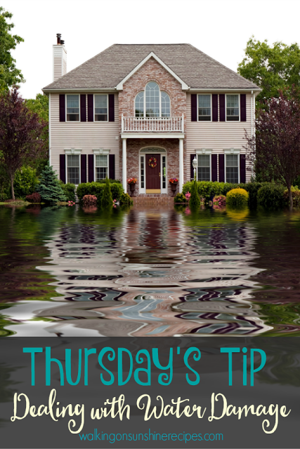 Here are a few great tips for dealing with water damage in your house. This week's Thursday's Tip from Walking on Sunshine Recipes. 