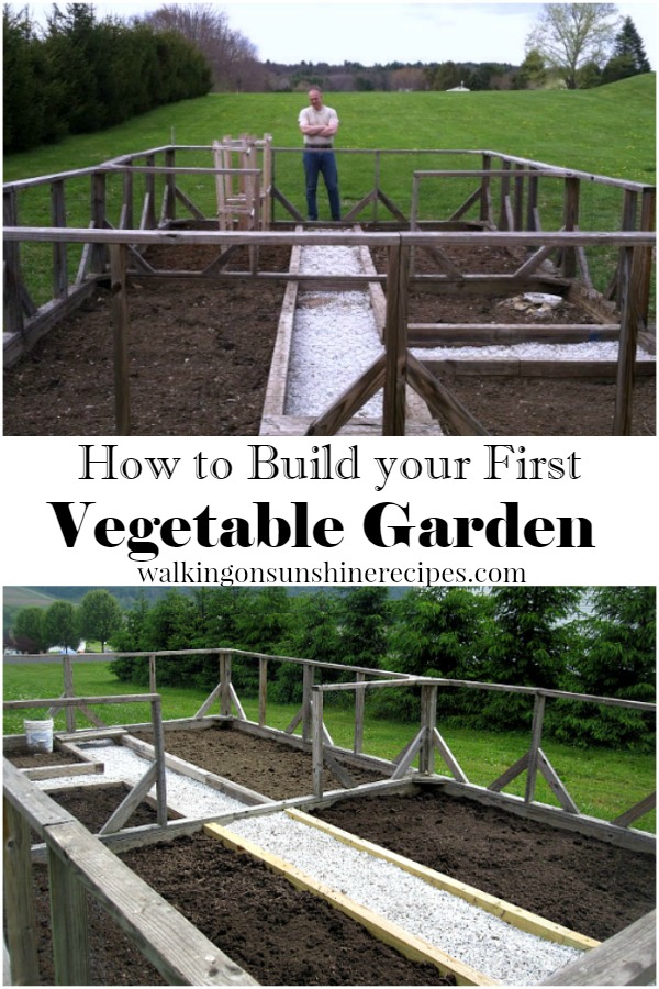 How to Build your first Vegetable Garden and our Garden Beds from Walking on Sunshine Recipes