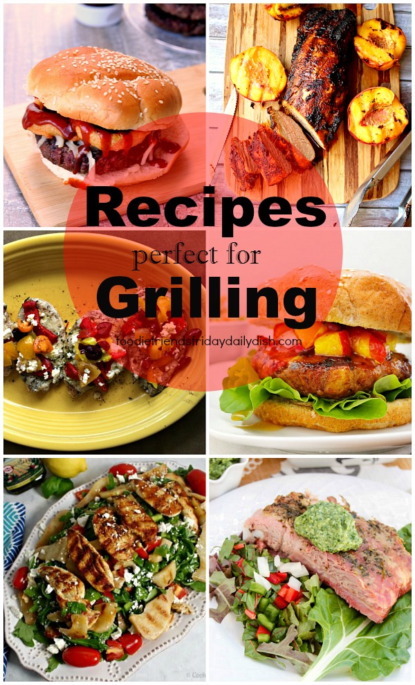 Grilling Recipes - Foodie Friends Friday Linky Party 206| Walking On ...