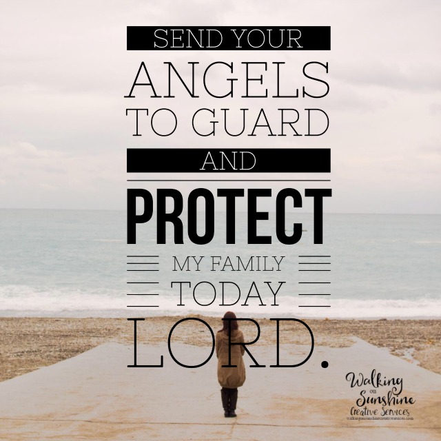 Psalms 91:11 Protect My Family Lord| Walking On Sunshine Recipes