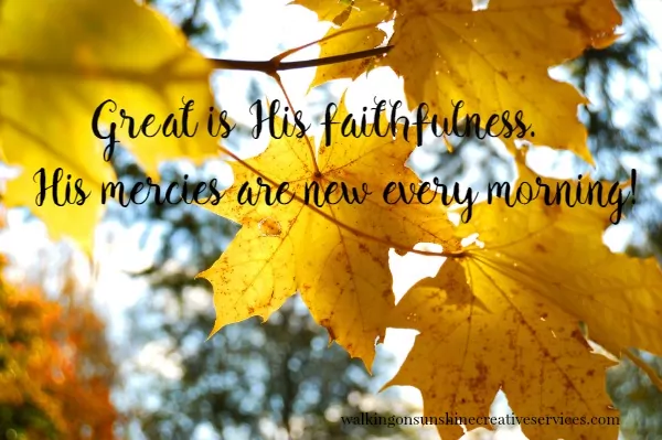 Great is His Faithfulness Lamentations 3:22-23