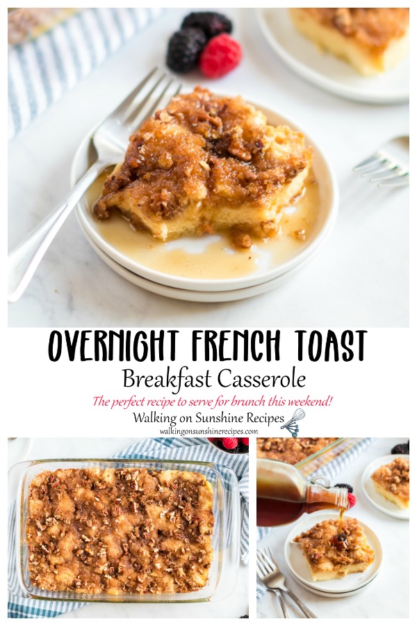 Overnight French Toast Breakfast Casserole the perfect recipe to serve for Brunch