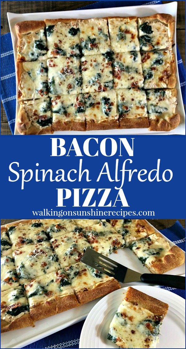 Bacon Spinach Alfredo Pizza from Walking on Sunshine 