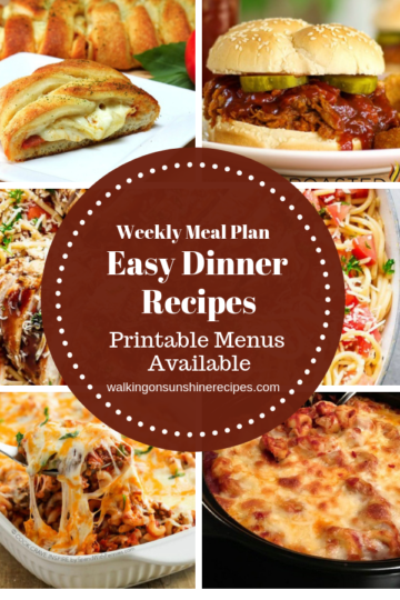 Easy Dinner Recipes - Weekly Meal Plan | Walking on Sunshine Recipes