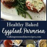 Healthy Baked Eggplant Parmesan shorter pin from Walking on Sunshine Recipes