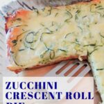 Zucchini Crescent Roll Pie Pin 2