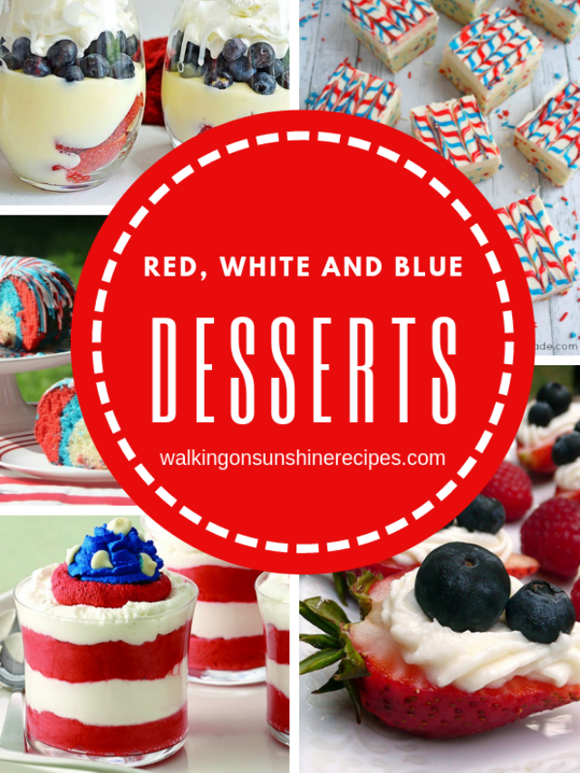 Red, White, and Blue Patriotic Desserts