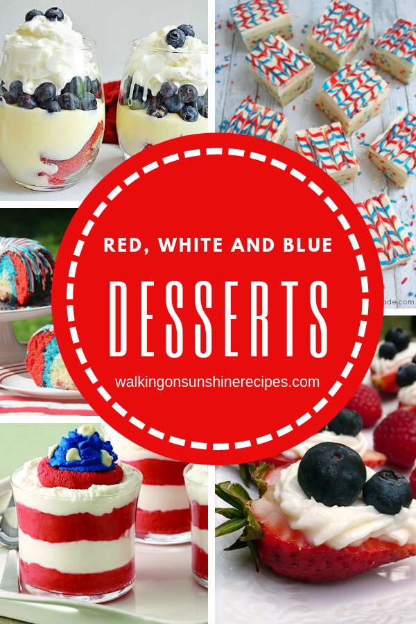 Red, White and Blue Desserts | Walking on Sunshine Recipes