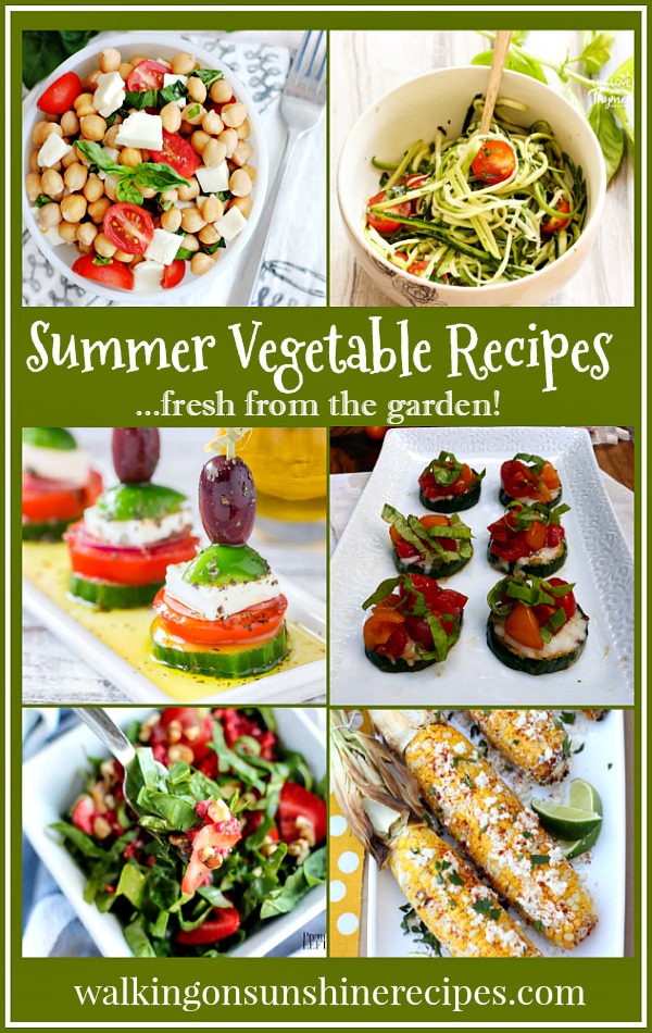 Party: Summer Vegetable Recipes fresh from the Garden!| Walking On ...