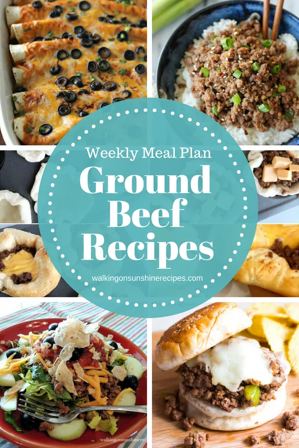 Easy and Delicious Ground Beef Recipes | Weekly Menu Plan | Walking on Sunshine Recipes