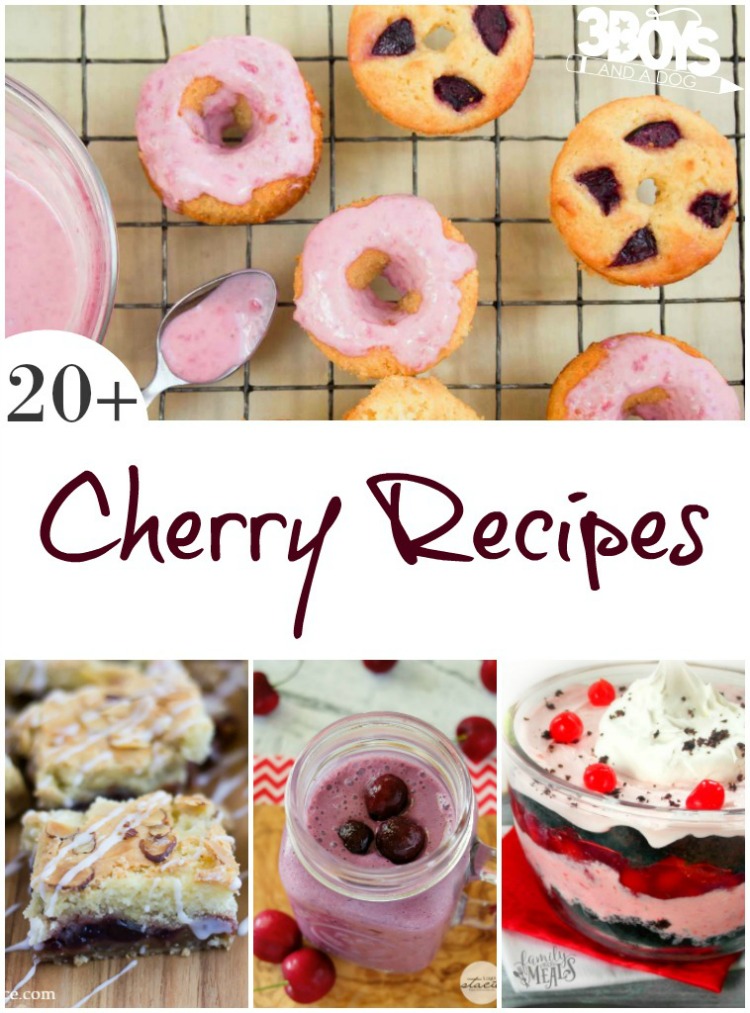 Recipes Using Cherries from 3 Boys and a Dog