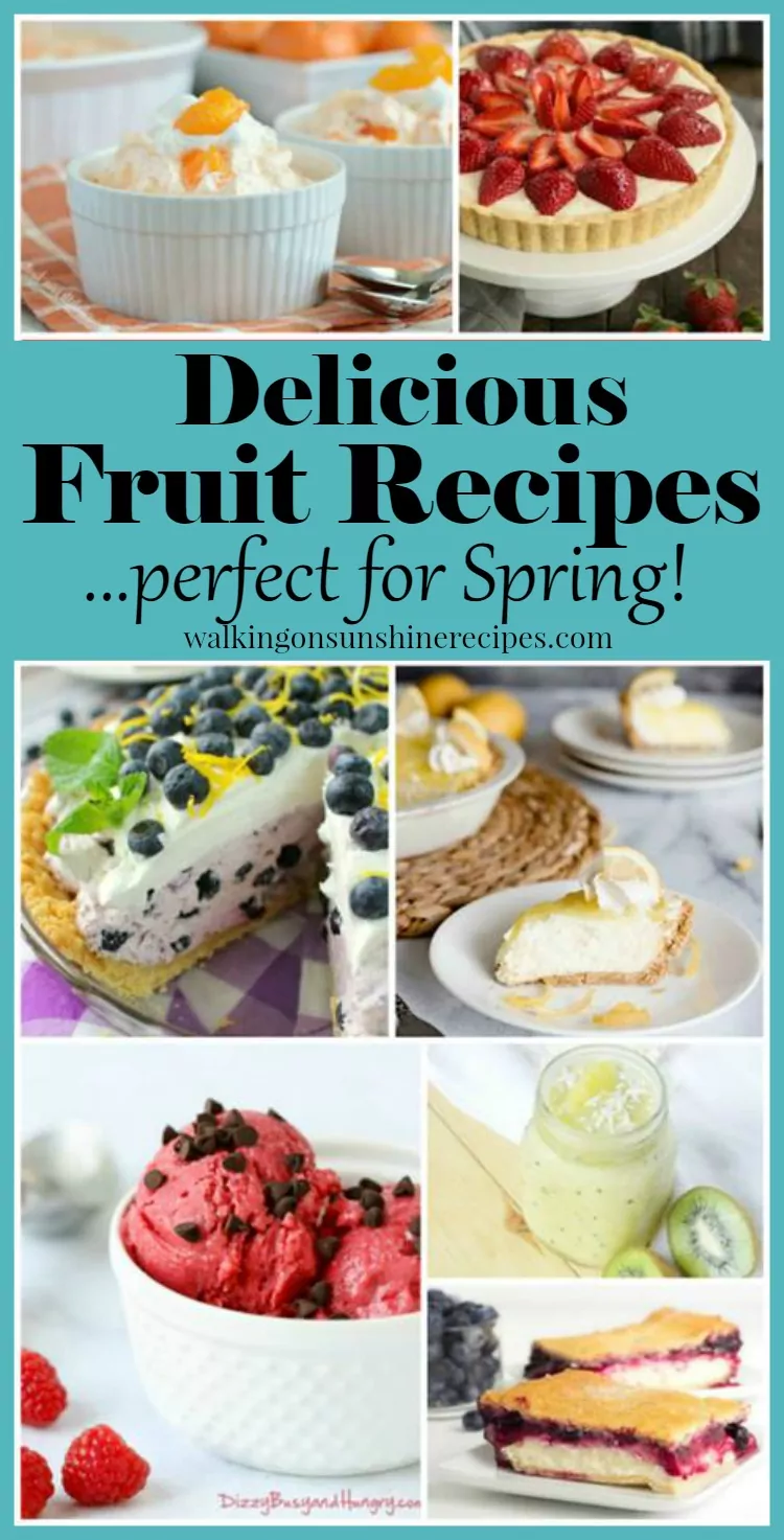 Delicious Fruit Recipes featured on Walking on Sunshine Recipes Delicious Dishes Recipe Party