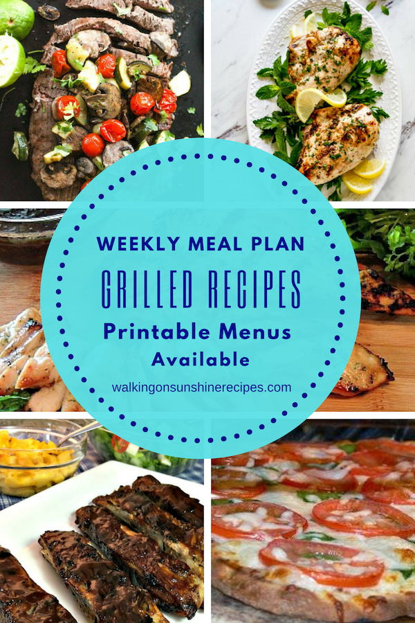 Easy Grilled Recipes are featured this week with our Weekly Meal Plan