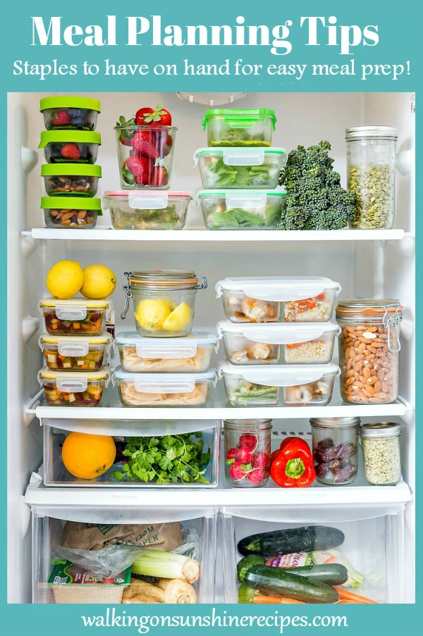 Healthy Meal Planning Tips and all the staples you need to have on hand for easy meal prep from Walking on Sunshine Recipes. Meal Planning Tips and Staples to have on Hand for Easy Meal Prep