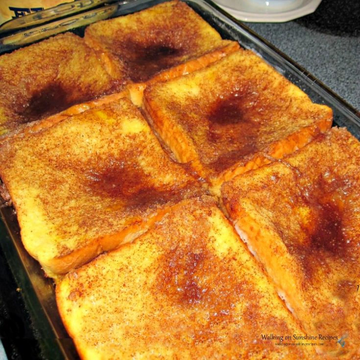 Texas Toast French Toast Casserole Walking on Sunshine Recipes