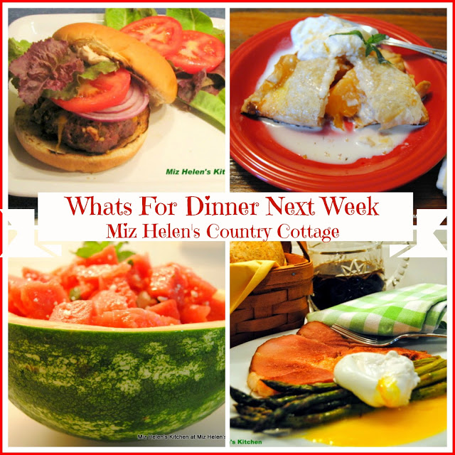 What's for Dinner Next Week from Miz Helen's Country Cottage