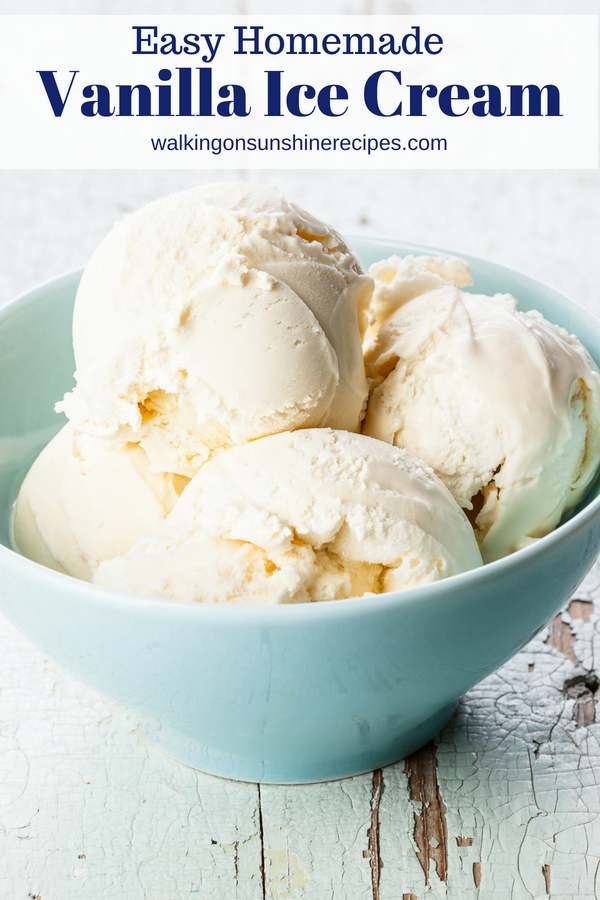 Easy Homemade Vanilla Ice Cream Recipe | Walking on Sunshine
