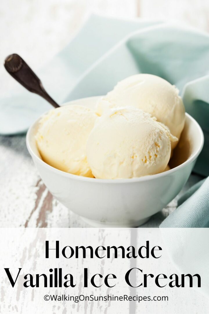 Easy Homemade Vanilla Ice Cream Recipe | Walking on Sunshine