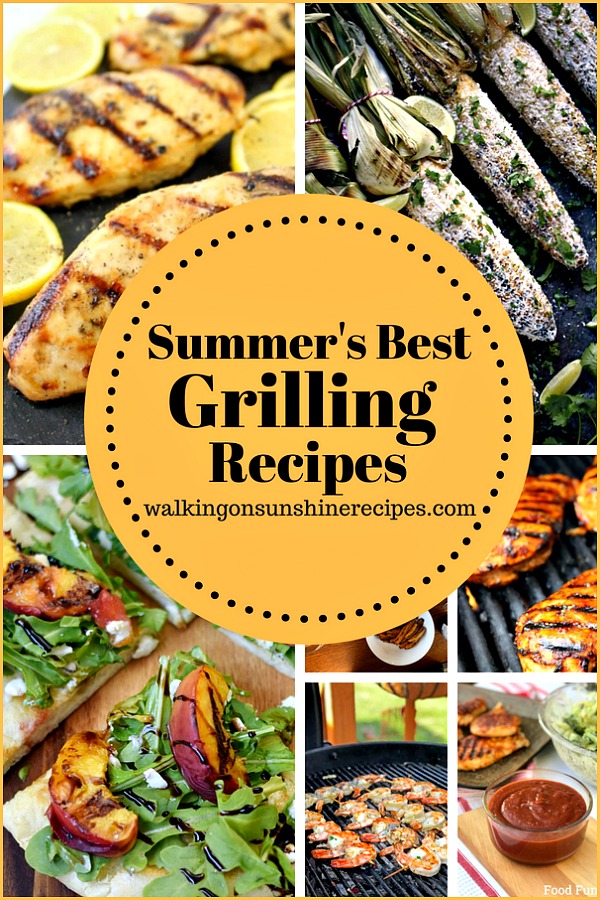 Summer's Best Easy Grilling Recipes featured on Walking on Sunshine Recipes