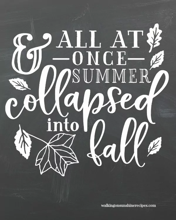 All at once summer collapsed into Fall printable. 