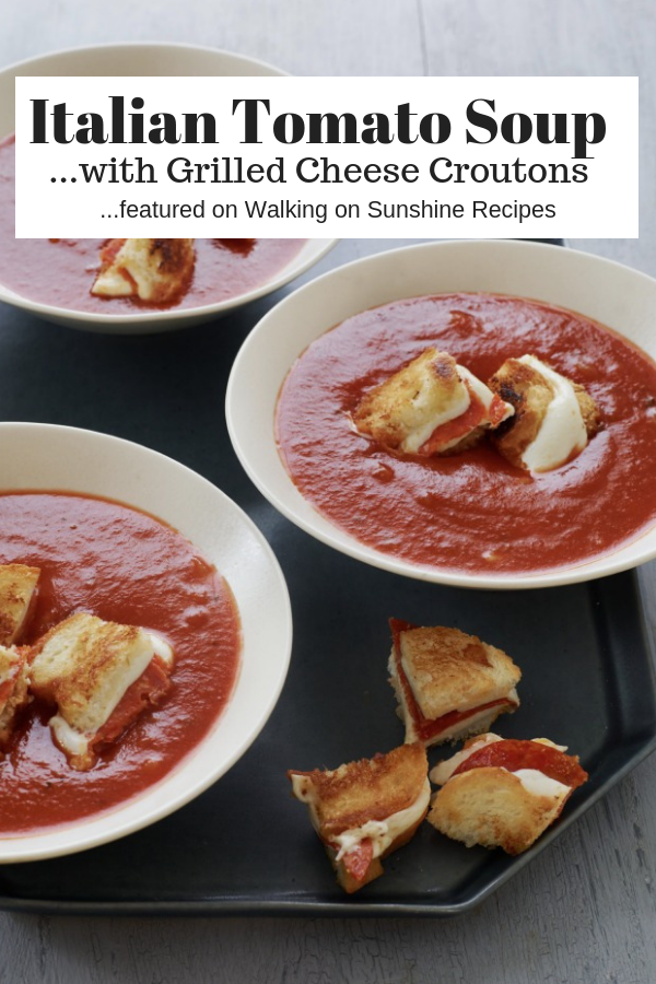 Italian Tomato Soup with Grilled Cheese Croutons