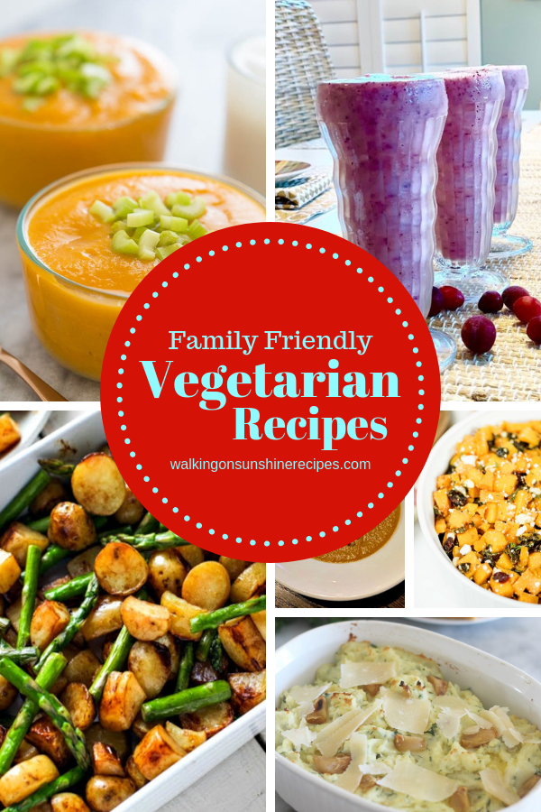 Family-Friendly Vegetarian Recipes | Walking on Sunshine Recipes