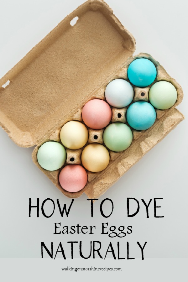 Tips On Dyeing Easter Eggs Naturally Walking On Sunshine Recipes