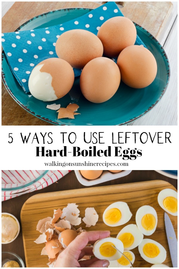 5 Ways To Use Leftover Hard Boiled Eggs | Walking On Sunshine Recipes