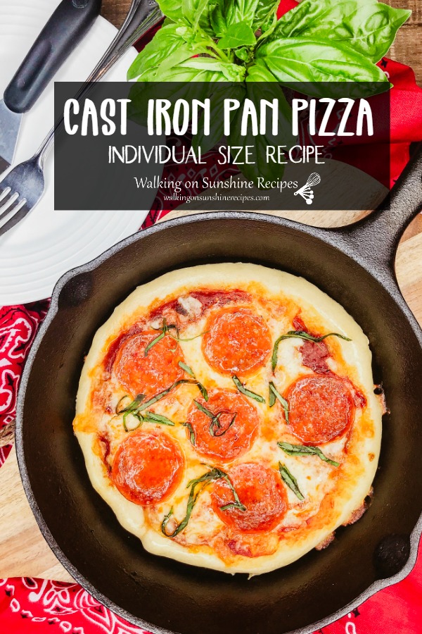 Individual size cast iron pan Pizza from Walking on Sunshine Recipes