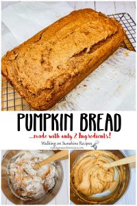 2 Ingredient Pumpkin Bread - Walking On Sunshine Recipes