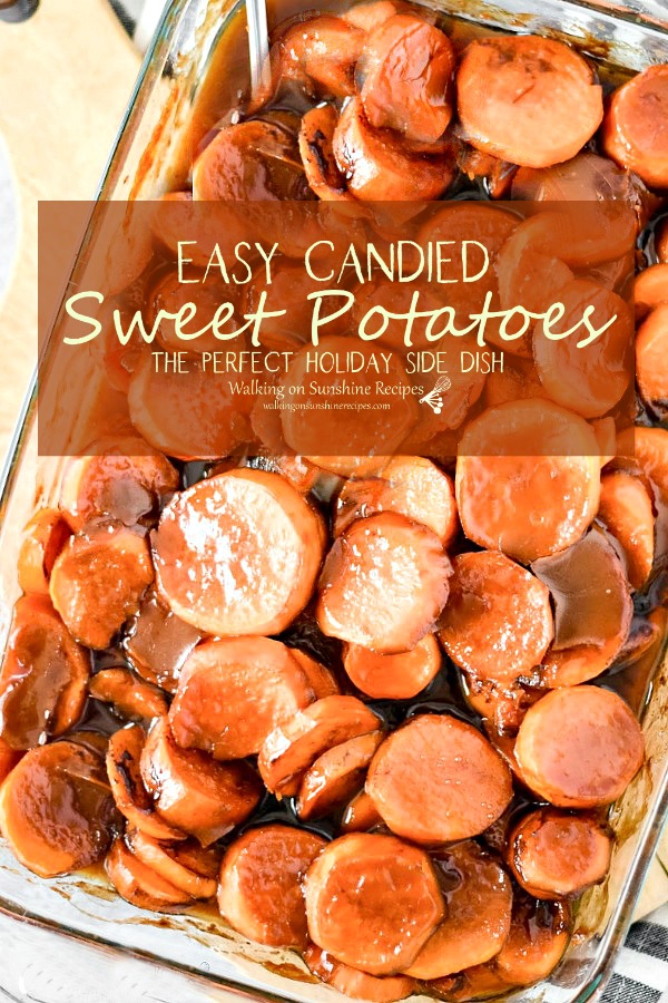 Candied Sweet Potatoes area a side dish staple for a successful holiday celebration. Step-by-step instructions with prep ahead tips included as well from Walking on Sunshine Recipes. Candied Sweet Potatoes from Walking on Sunshine