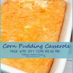 Corn Pudding Casserole made with Jiffy Corn Bread Mix from Walking on Sunshine Recipes