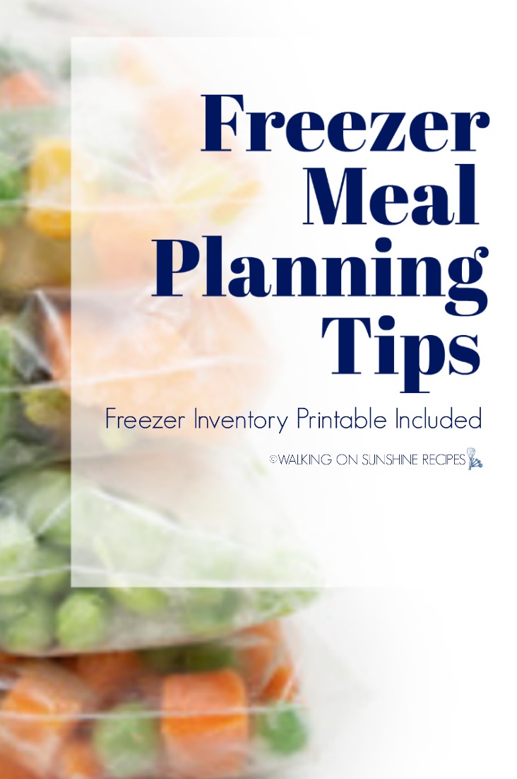 Freezer Meal Planning Tips - Walking On Sunshine Recipes