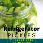 Refrigerator Pickles in glass jar with dill sprigs