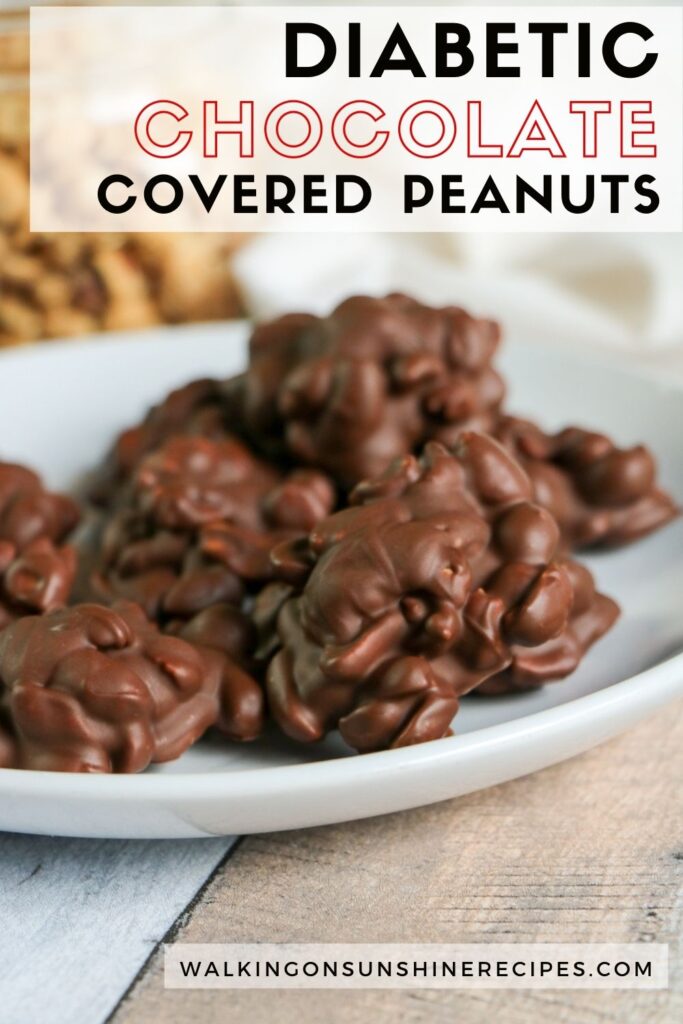 Diabetic Chocolate Peanut Clusters - Walking On Sunshine Recipes
