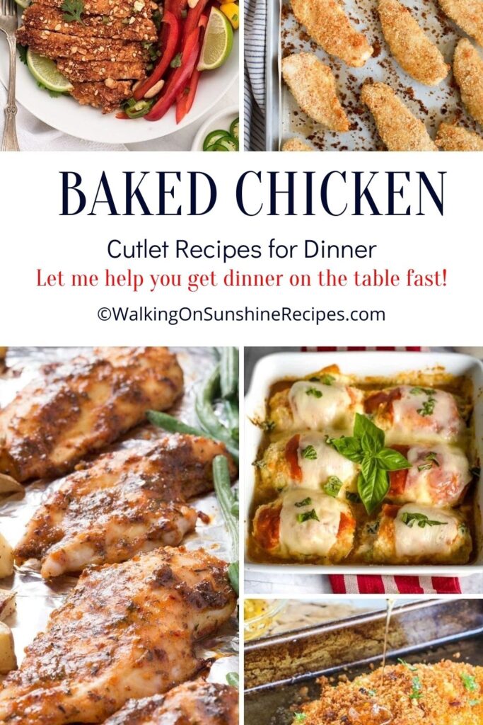 Baked Chicken Cutlet Recipes - Walking On Sunshine Recipes