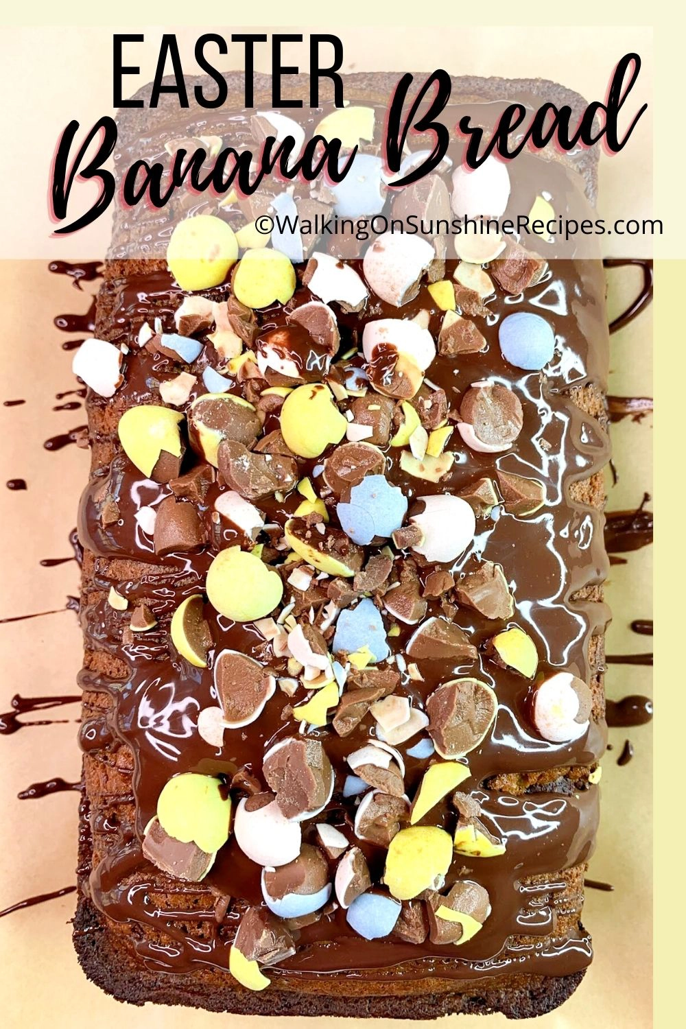 Easter banana bread with melted chocolate and chocolate candies. 