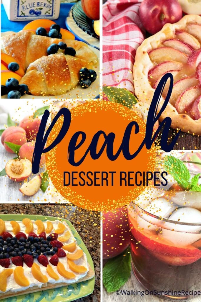 collection of peach dessert recipes. 